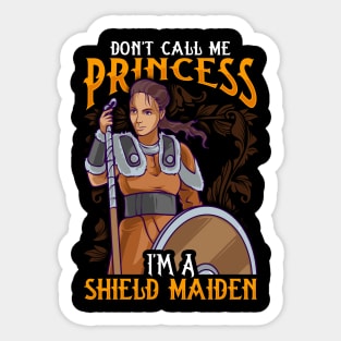 Don't Call Me Princess I'm A Shield Maiden Sticker